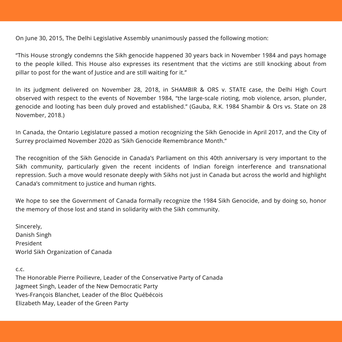 WorldSikhOrg's tweet photo. PRESS RELEASE: WSO CALLS ON CANADIAN PARLIAMENT TO RECOGNIZE THE 1984 SIKH GENOCIDE

In commemoration of the 40th anniversary of the 1984 Sikh Genocide in India, the World Sikh Organization of Canada (WSO) has sent a formal letter to Prime Minister Justin Trudeau, copied to all opposition party leaders, urging the Canadian Parliament to formally recognize the event as a genocide. This call comes amidst recent controversy surrounding Indian transnational repression and foreign interference, which has targeted Sikh activists in Canada. These acts reflect an ongoing culture of impunity in India, where Sikhs continue to face state-sanctioned repression. The WSO has stressed the need for Canada to address these events through a formal recognition of the 1984 Sikh Genocide, linking past impunity to current dangers for Sikh communities worldwide.

In November 1984, tens of thousands of Sikhs across India were killed, rendered refugees, and subjected to extreme violence in state-orchestrated attacks that also targeted Sikh homes, businesses, and gurdwaras. The organizers and perpetrators of these horrific events have yet to be held accountable, perpetuating a culture of impunity. This environment endangers minority communities in India and has recently extended to transnational repression affecting the Sikh diaspora.

Read the full press release:
https://t.co/x9wMB7SuCV

#40YearsSinceNov1984 #1984SikhGenocide #PressRelease