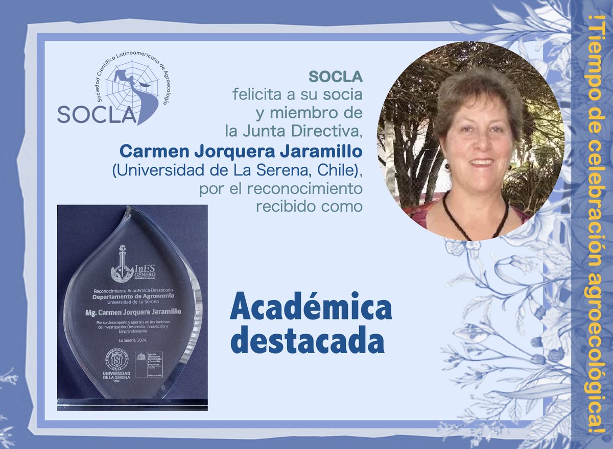 📣 <a href="/soclaglobal/">SOCLA</a> felicita a la Prof.  Carmen Jorquera Jaramillo, de la Universidad de La Serena, Chile, por el reconocimiento recibido como “Académica destacada” ¡Celebramos sus aportes en la investigación y educación en agroecología! 💐