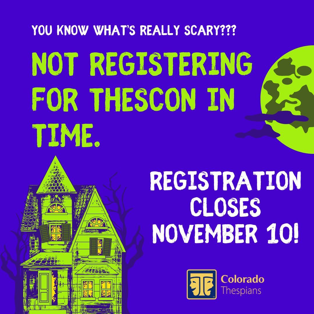 Happy Halloween, thespians! Registration for ThesCon closes in just over a week!