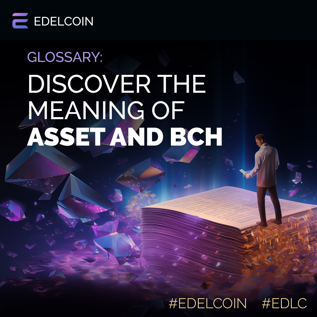 Discover the Meaning of Asset and BCH
Curious about #Asset and #BCH? An asset represents anything of value, and BCH (Bitcoin Cash) is a fast, low-fee cryptocurrency ideal for payments. Learn more at Edelverse.org #CryptoEducation #Blockchain #Edelverse