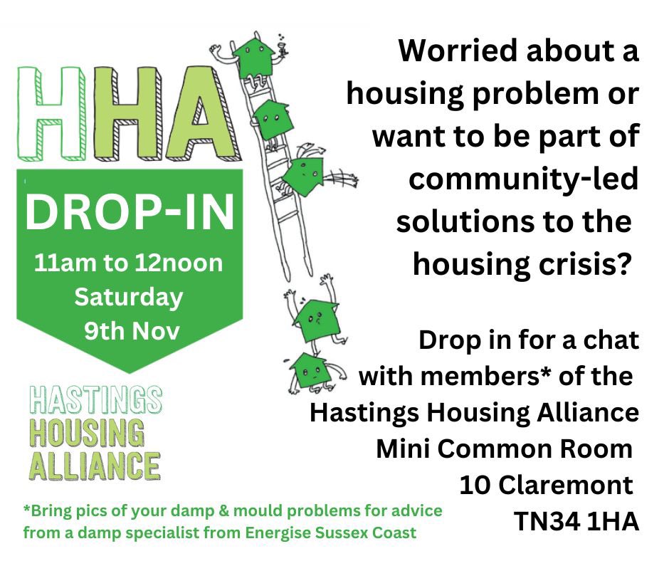 🏠 Worried about housing issues or want to join community-led solutions to the housing crisis? 

Come to our drop in!

Join us, Hastings Housing Alliance at the Mini Common Room, 10 Claremont, TN34 1HA. 💬✨ #HousingCrisis #CommunitySupport #Hastings