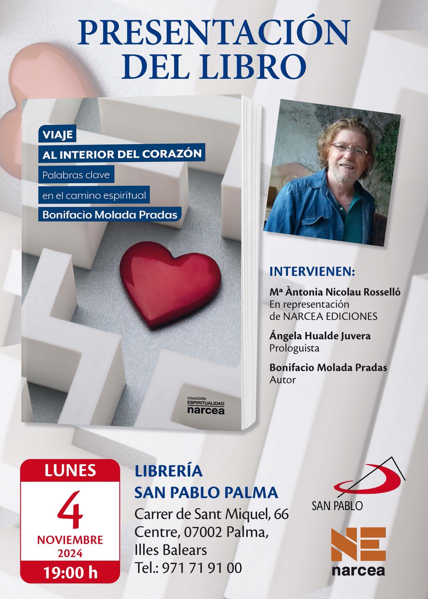 Este lunes 4 de noviembre a las 19:00 h. en la Librería San Pablo de Palma, tendrá lugar la presentación del libro: "Viaje al interior del corazón", reflejo del amplio conocimiento por parte de su autor, Bonifacio Moladas, de los escritos de los grandes orantes.