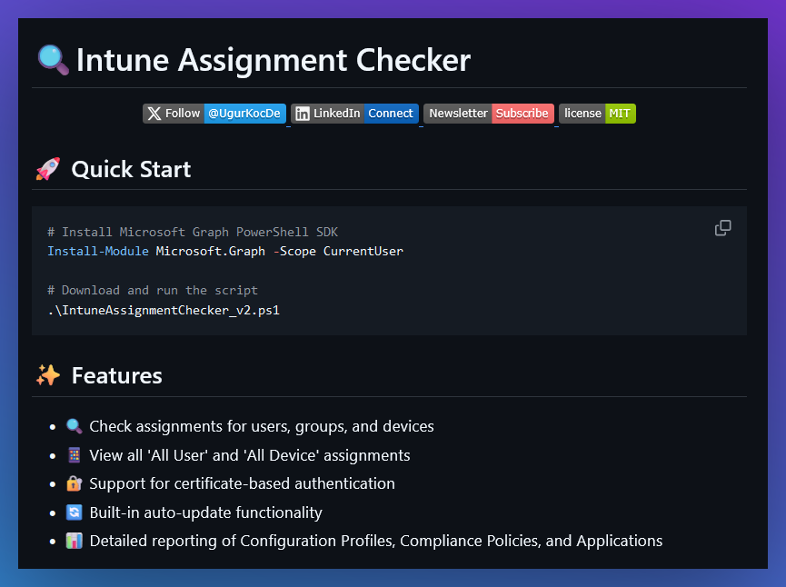🚀 Official Release: Intune Assignment Checker Version 2.4

After your valuable feedback from the preview release, I’m very happy to announce that Intune Assignment Checker 2.4 is now officially live! 🎉

🌟 What's New?

➡ Show All Policies and Assignments: Gain full visibility
