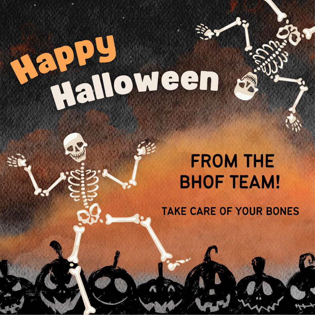 Happy Halloween from BHOF!!! 🧡👻🎃 #BeBoneStrong 🦴💪