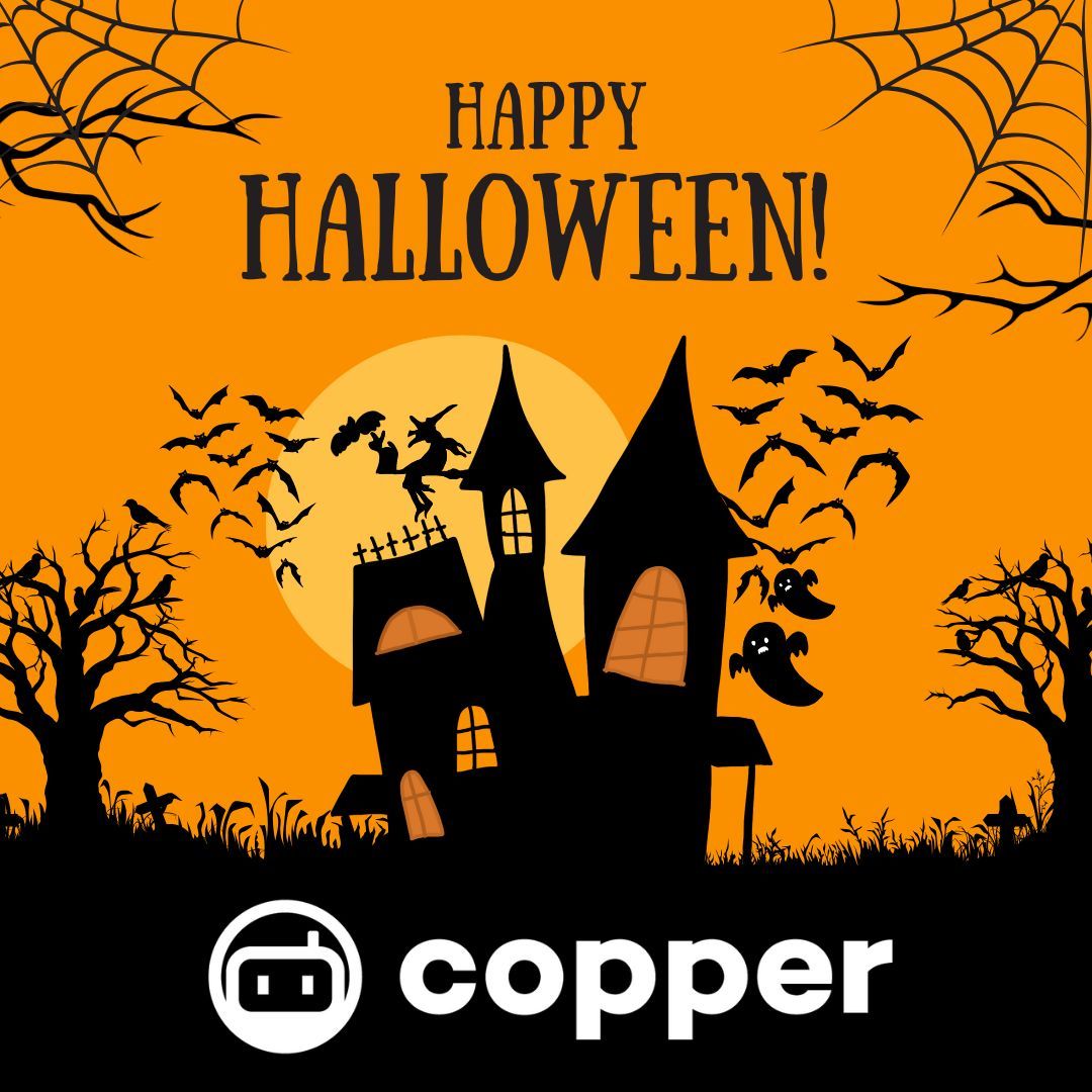 From all of us at Copper Labs, we wish you a safe and spooky Halloween!