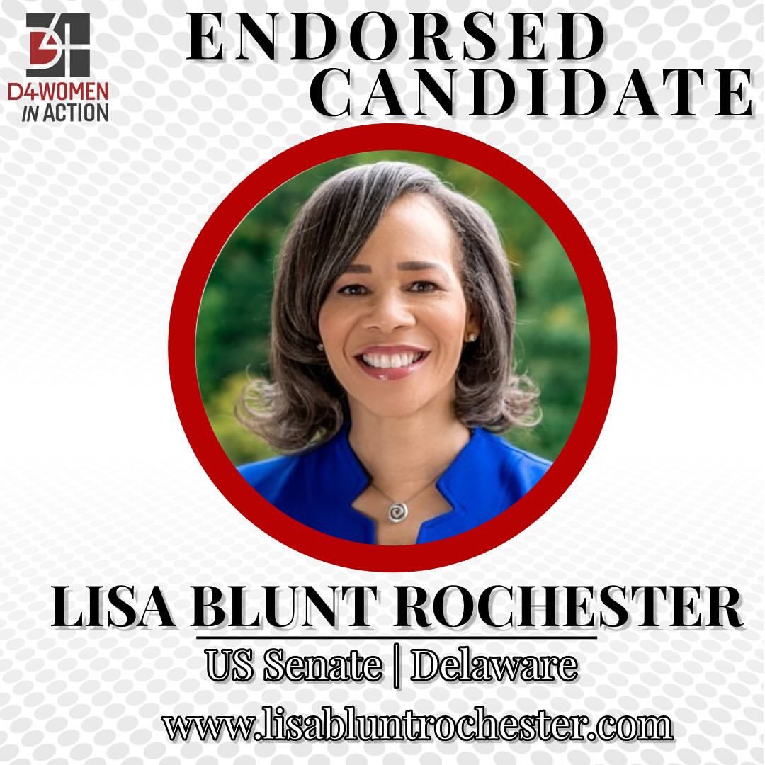 Delta4 Women in Action (D4) announces its endorsement of LISA BLUNT ROCHESTER, candidate for US Senate | Delaware. 

We believe our candidates represent the best our country has to offer in leadership and expertise.