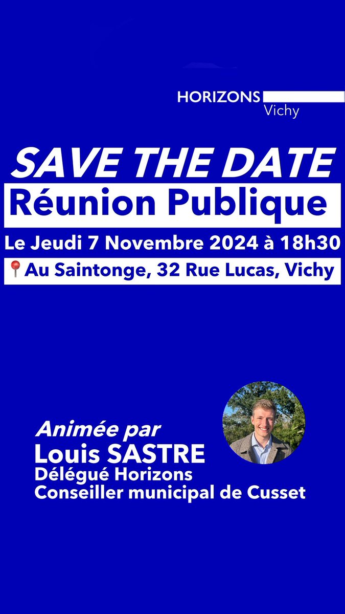 🔵⚪️ Le comité <a href="/HorizonsLeParti/">Horizons</a> de Vichy vous donne rendez-vous !

📅 Le 7 novembre à 18h30, retrouvez <a href="/louis_sastre/">Louis SASTRE</a> au Saintonge pour une réunion axée sur l’économie française et l’examen du budget. Venez échanger et vous mobiliser 🇫🇷 !

#Politique #PLF2025 #Horizons