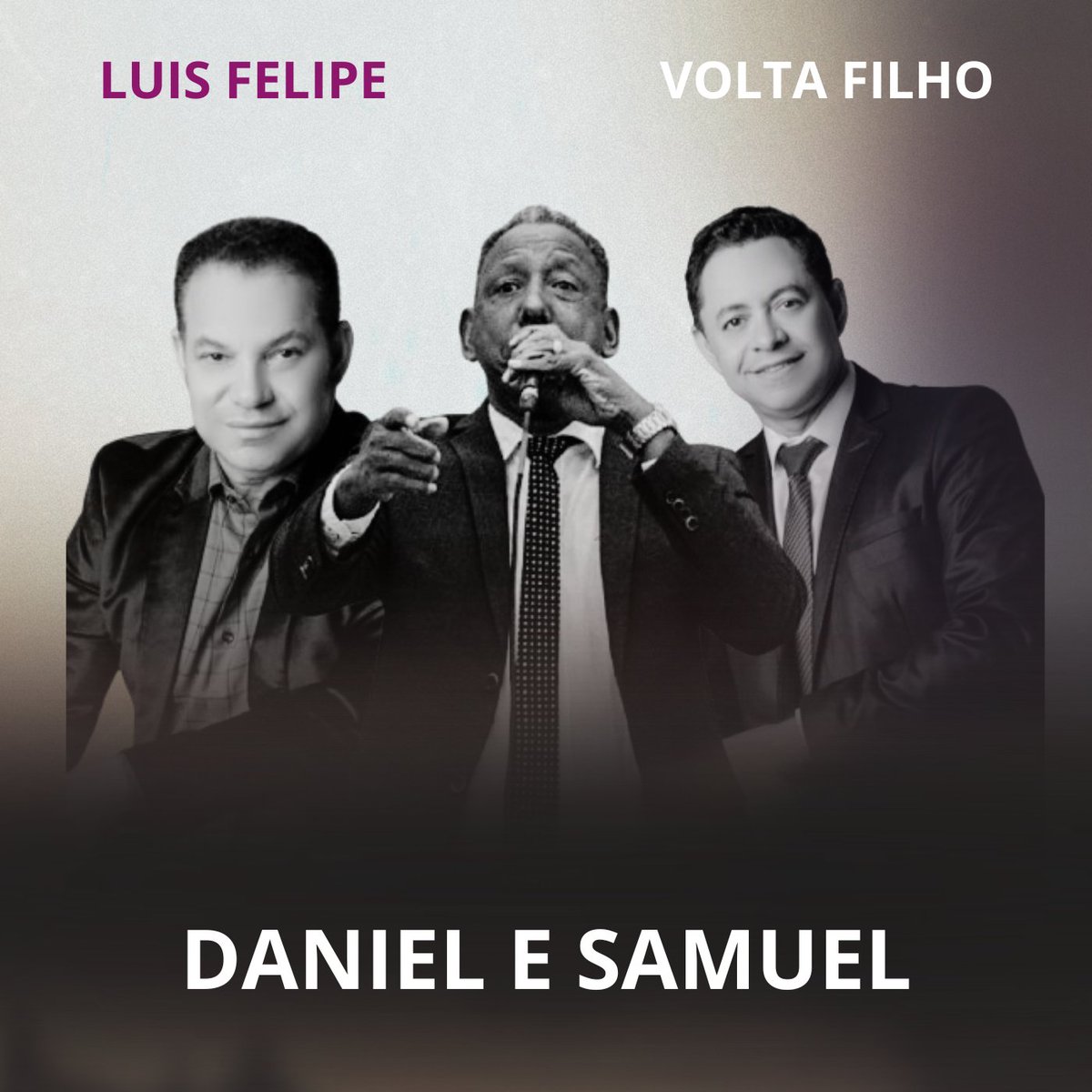 Luis Felipe, Daniel e Samuel, lançará nas plataformas a música "Volta Filho" nas plataformas digitais nos próximos dias aguardem.