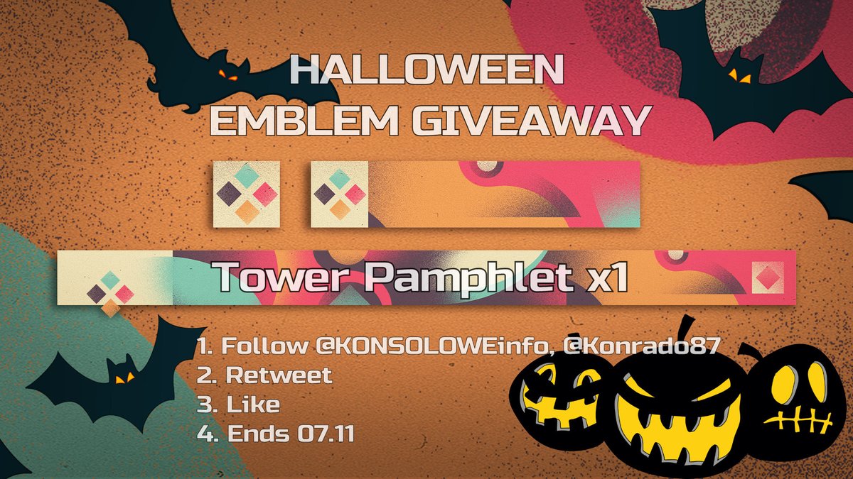 ❗️#HALLOWEEN EMBLEM GIVEAWAY ❗️
#Destiny2 Tower Pamphlet x1    
1. Follow <a href="/KONSOLOWEinfo/">KONSOLOWE.info</a>, <a href="/Konrado87/">Konrado 🏎️🎮⚽️</a>
2. Retweet 
3. Like  
4. Ends 07.11  

#BungieCreator #Emblem #Giveaway