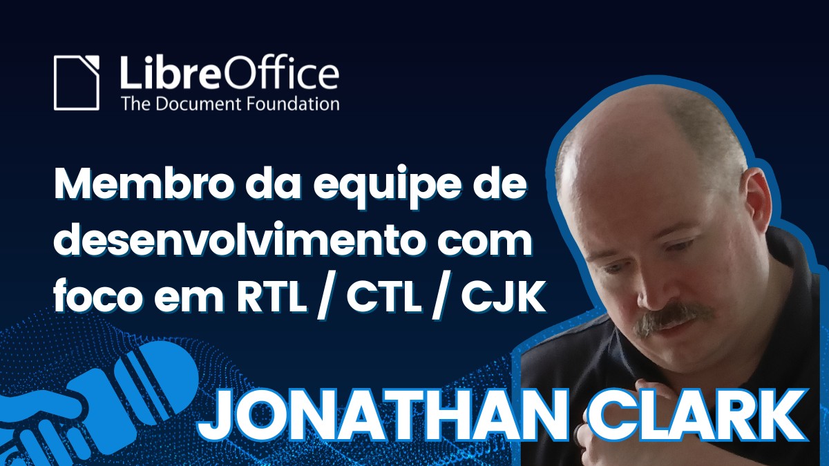 Entrevista: Jonathan Clark, membro da equipe de desenvolvimento com foco em RTL / CTL / CJK

Saiba mais em: pt-br.blog.documentfoundation.org/2024/10/31/lib…