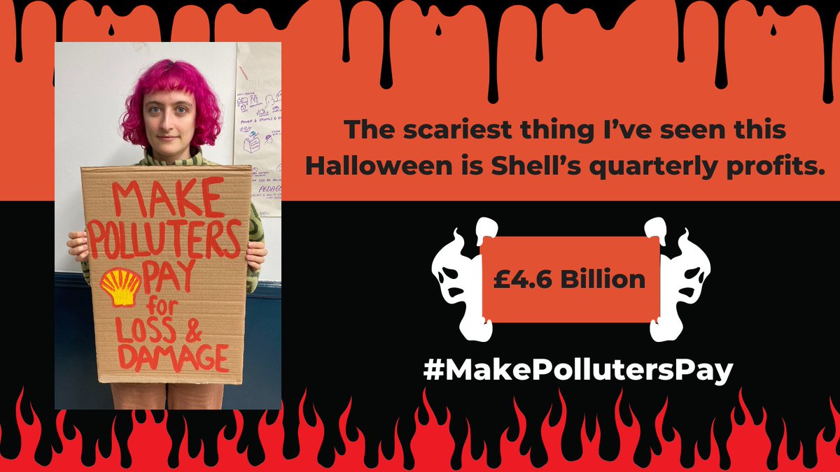 Seeing Shell’s quarterly profits of £4.6 billion is the scariest thing I’ve seen this halloween.

The UK government needs to #MakePollutersPay for the damage they have caused to people and planet.

<a href="/10DowningStreet/">UK Prime Minister</a> <a href="/Keir_Starmer/">Keir Starmer</a> <a href="/RachelReevesMP/">Rachel Reeves</a> <a href="/DavidLammy/">David Lammy</a> @Ed_Milliband