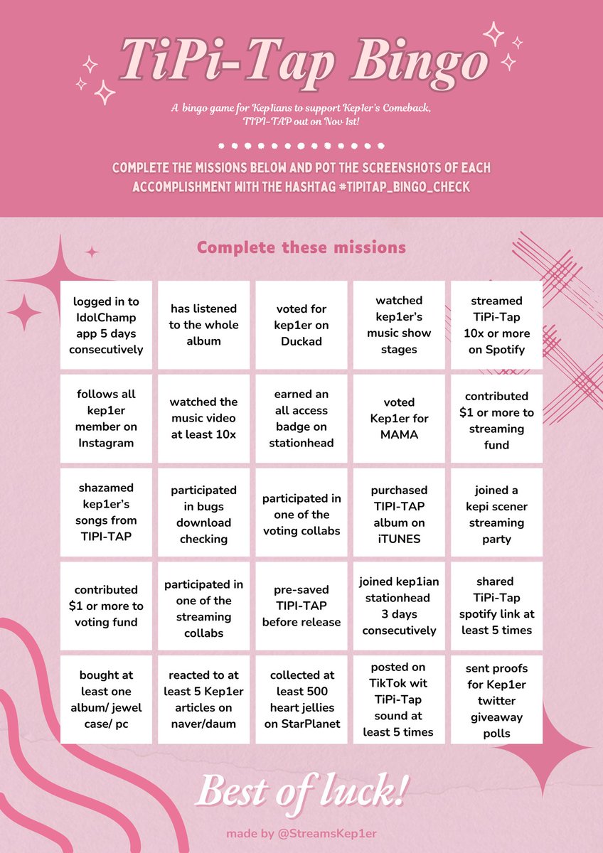 「#KEP_ON_STREAMING」 

Kep1ians‼️Complete all missions or get as many bingos as possible✅❤️‍🔥

Best of luck! Post your accomplishments for every mission with the tag #TIPI_TAP_Bingo and the tags below! ⬇️ 

#Kep1er #케플러 #ケプラー
#TIPI_TAP #241101_1PM