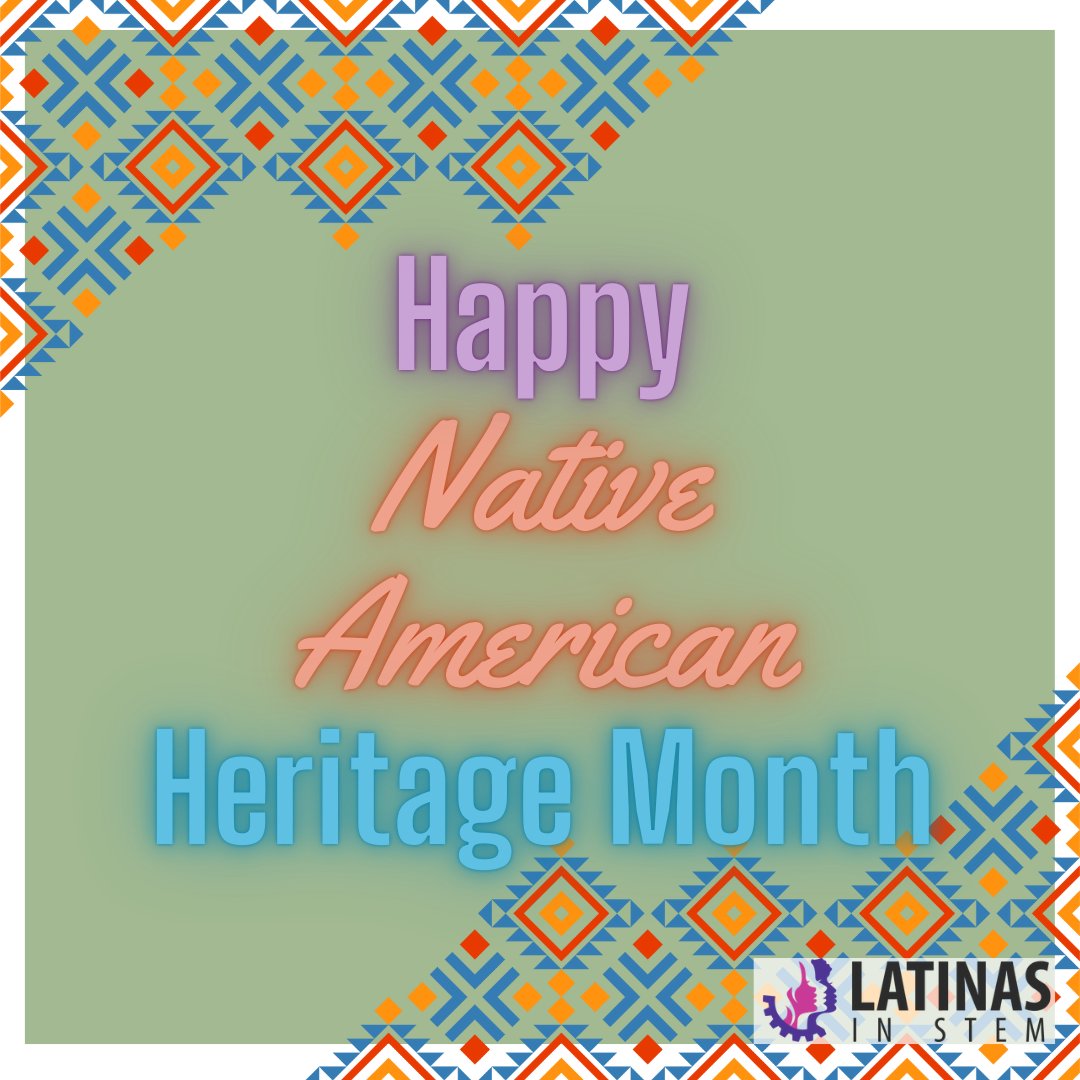 LatinasinSTEM's tweet image. This month, we #celebrate the rich & diverse tapestry of #NativeAmericanHeritage. Native Americans play a crucial part of Turtle Island (so-called North America) that can't ignored or erased. We amplify the voices, experiences, & culture of Native Americans , past and present.