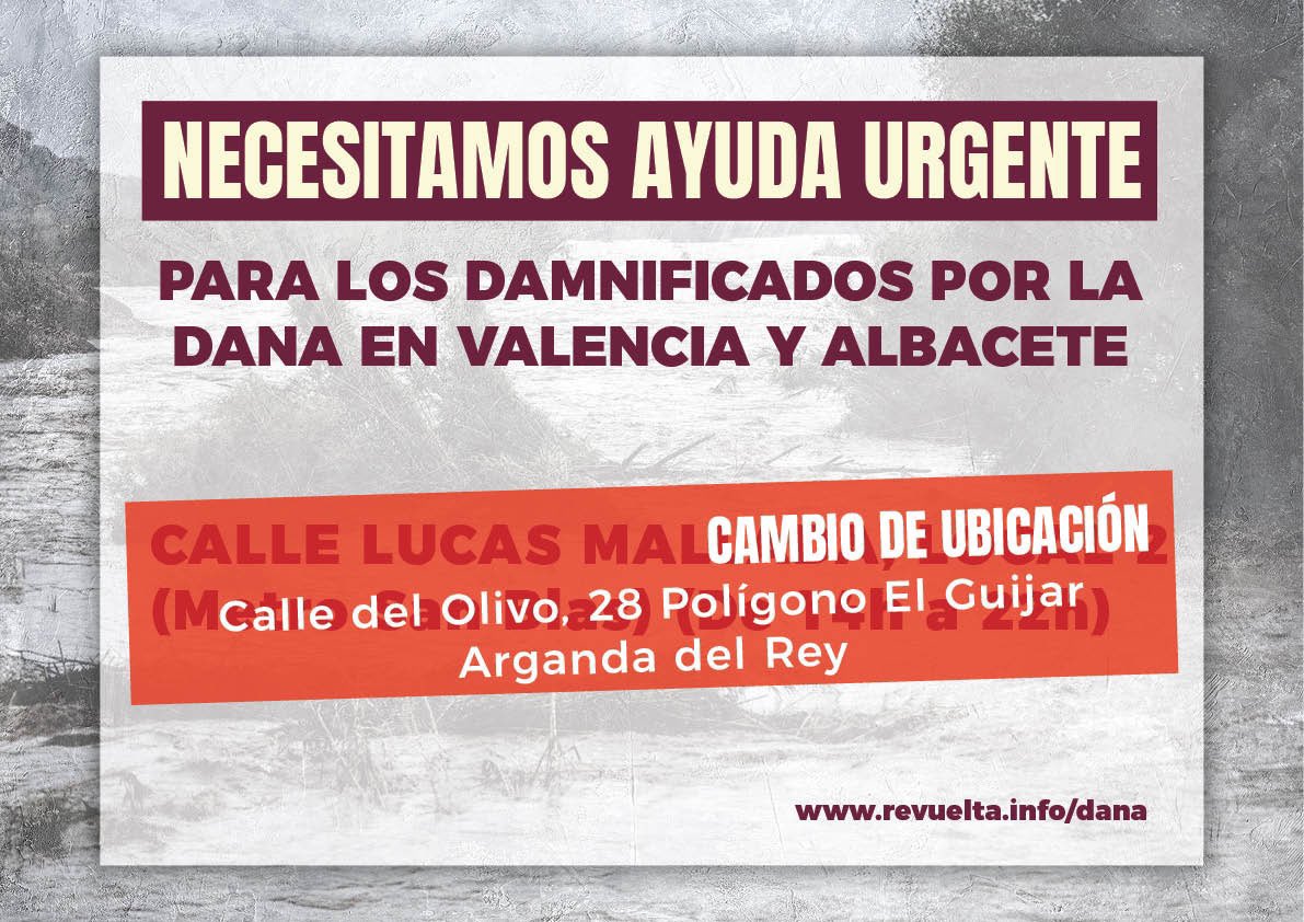 revuelta_es's tweet photo. 🔴 #URGENTE 👇

❌ Cerramos local en Calle Lucas Mallada (No enviéis más material ahí). 

✅ Mantenemos ABIERTO Calle del Olivo 28 en ARGANDA DEL REY para seguir ayudando a los españoles afectados por la catástrofe de la DANA. 

📍 En Madrid, podéis seguir enviando material a @EspacioArdemans y a la sede de @solidaridad_esp 

¡GRACIAS a todos por la colaboración!