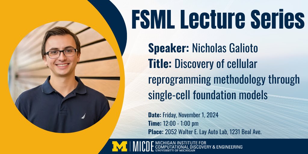 Join us TOMORROW @ NOON in 2052 Lay Auto Lab for a Frontiers in Scientific Machine Learning lecture: Nicholas Galioto: Discovery of cellular reprogramming methodology through single-cell foundation models. More info: micde.umich.edu/event/lecture-… Zoom: umich.zoom.us/j/97823527756?…