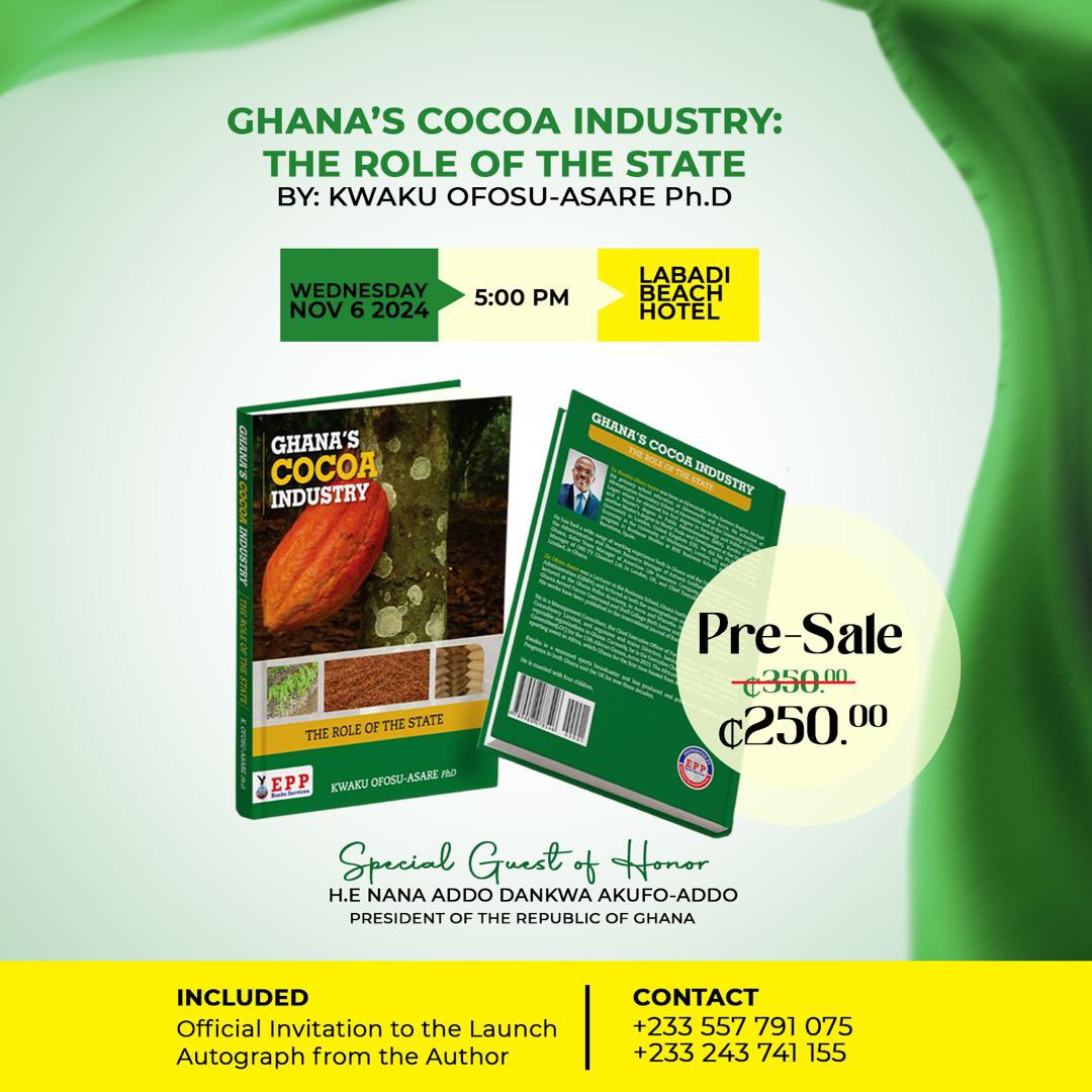 🍫 Pre-Sale Now On! Grab Dr. Kwaku Ofosu-Asare’s latest book, “Ghana’s Cocoa Industry: The Role of the State”, for just GHS 250.00 (was GHS 350.00)!

Be among the first to explore how Ghana’s unique strategies empowered farmers and revolutionized our cocoa industry. Includes