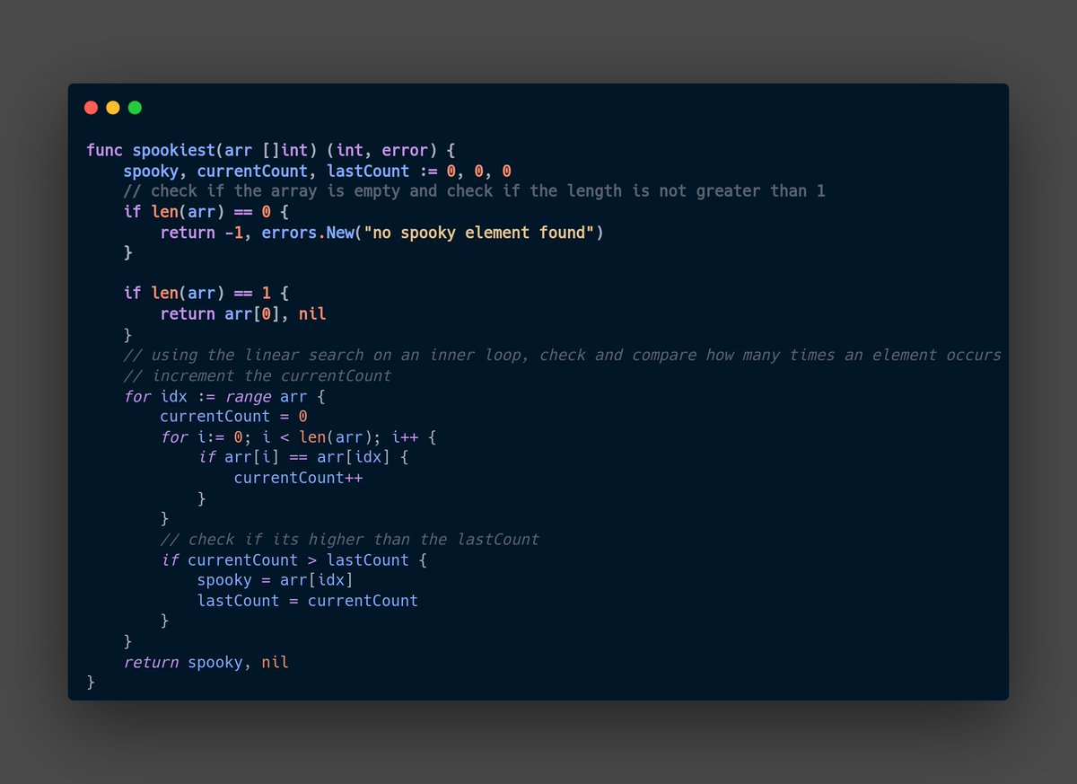 LawsonRedeye's tweet photo. Ending the day with a DSA task from #CS50ai:

- Given an array of integers, write a function to find the "spookiest" element, which is defined as the element that appears the most frequently.
If there are multiple elements with the same highest frequency, return any one of them. https://t.co/3s5Fu4bAhQ
