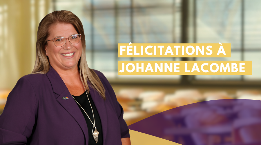 Bravo à notre vice-présidente, Johanne Lacombe, pour son élection en tant que Première Vice-présidente de la <a href="/FNCSF/">FNCSF</a> .