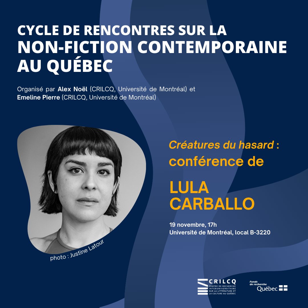 🗣[CONFÉRENCE] Dans le cadre du cycle de rencontres sur la non-fiction contemporaine au Québec, Lula Carballo donnera la conférence « Créatures du hasard ».

📅 19 novembre 2024, à 17h
📍 Université de Montréal

Infos👇
crilcq.org/actualites/con…

#CommunautéFRQ #nonfiction #littqc