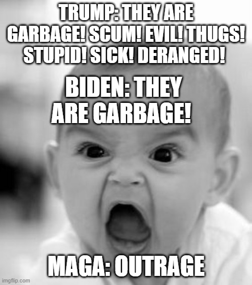 JoshKeatley's tweet photo. Trump says terrible things about Democrats - But when Biden says it back - Maga cries like a little bitch. I made this meme. I fixed it to make it better. #Maga #Trump #TrumpIsUnfitForOffice #TrumpGarbage #Biden #Bidenomics #BidenGarbage #Harris #HarrisWalz https://t.co/BEDNJgDfQ2