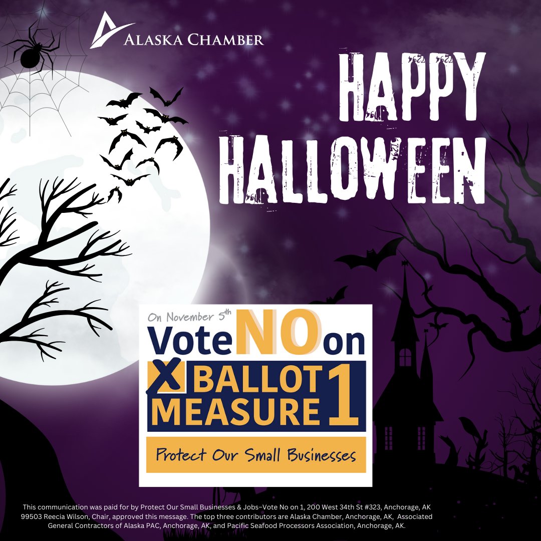 Happy Halloween!🎃 Ballot Measure 1 is all tricks and no treats. ❌Don't spook our small businesses...vote NO on Ballot Measure 1! #VoteNoOn1AK