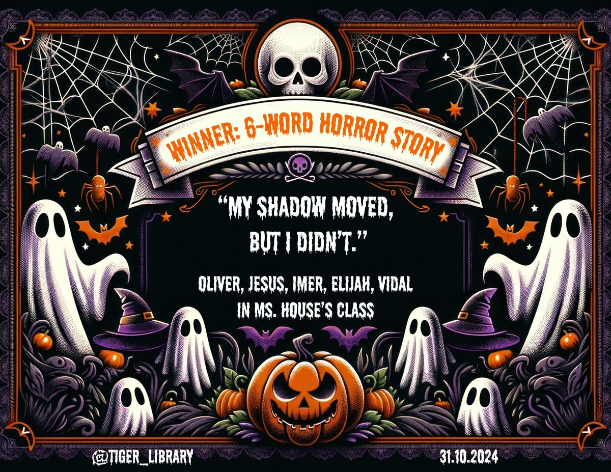 Tiger_Library's tweet photo. The #6WordHorrorStory contest is done! Congratulations to the winning entry from Ms. House's class - Oliver, Jesus, Imer, Elijah, &amp; Vidal. Thank you to the over 125 students who submitted stories! They were all fabulous! #Read2RiseUp
@IrvingLibraries @IrvingHigh https://t.co/HPXbFSZmdV