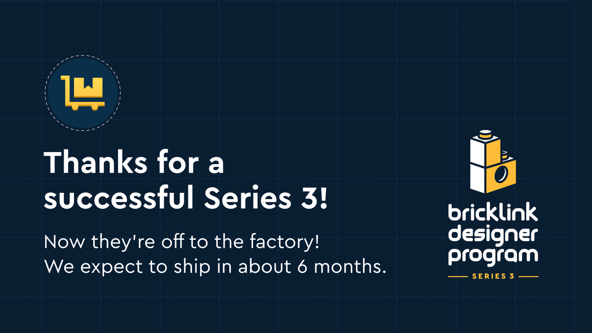 BrickLink's tweet photo. Thank you for a successful BDP Series 3! Your pre-orders are now off to the factory. We expect them to ship in about 6 months. Get up-to-date info on the Series 3 and future series schedules at https://t.co/ZMmXFJaQ4b.
#LEGO #BrickLink #BrickLinkDesignerProgram #BDPSeries3 https://t.co/tobNF4UMKe