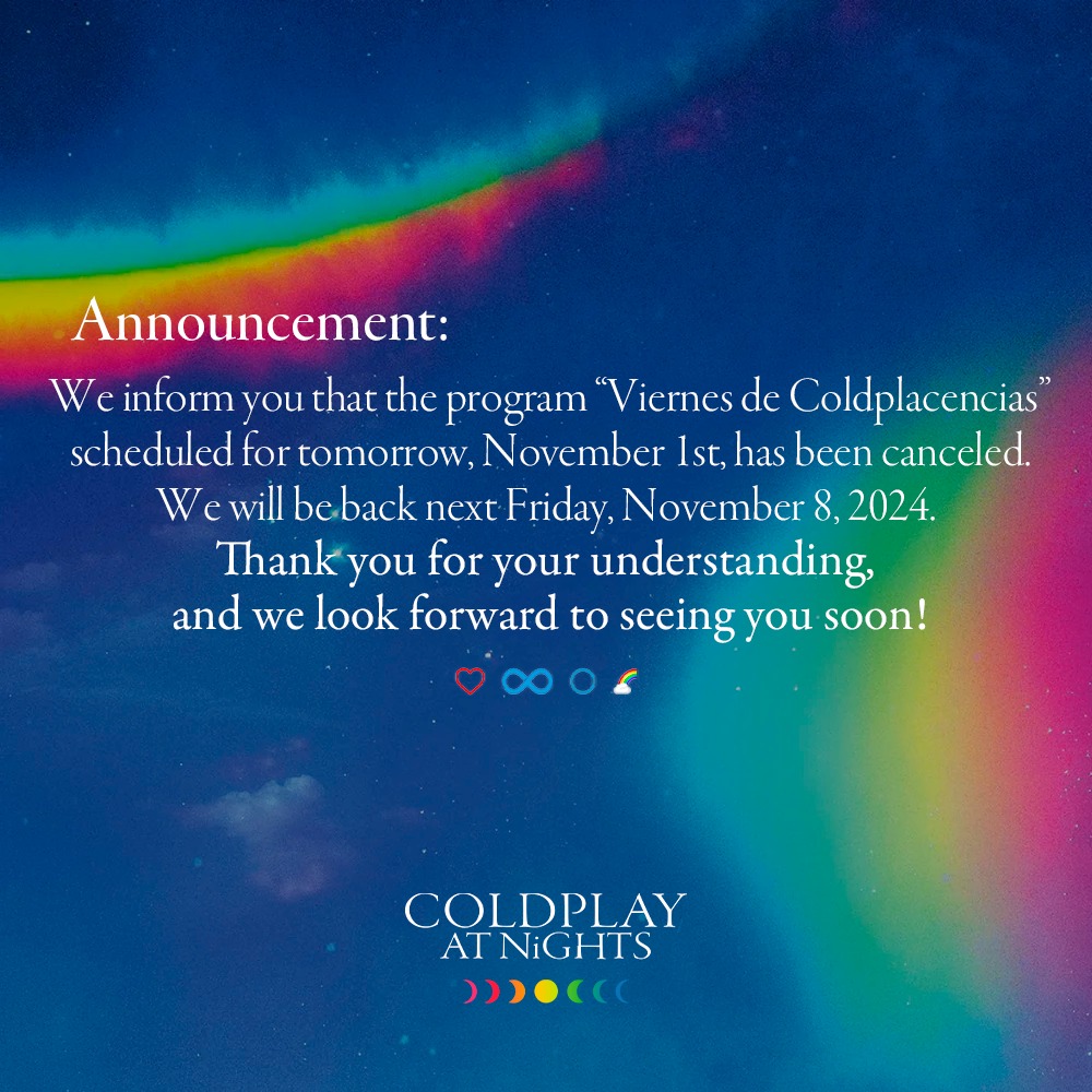 Coldplay_nights's tweet photo. Comunicado:
Informamos que el programa Viernes de Coldplancencias previsto para mañana 1° de noviembre, ha sido suspendido. Volveremos el próximo viernes 8 de noviembre 2024. ¡Gracias por su compresión y esperamos vernos pronto! ♥️♾️⭕️🌈 https://t.co/trT8DXGCRn