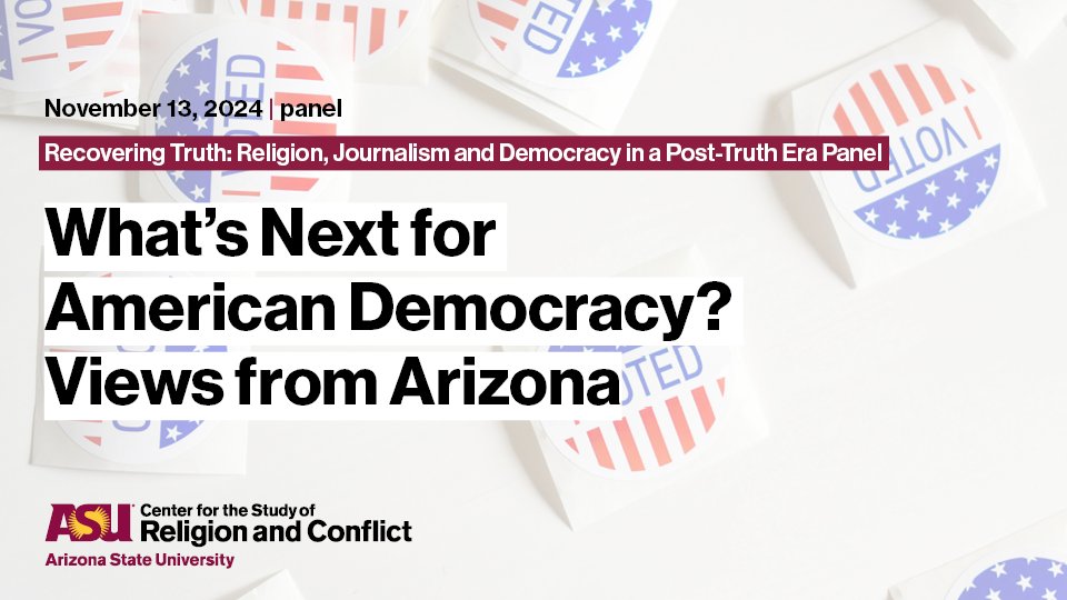 📣 Join us for What's Next for American Democracy? Views from Arizona. Panel of prominent AZ voices explore the 2024 election results w/particular eye on religion’s influence on U.S. politics.

🗓️Nov. 13
⏰4:30-6 p.m. 
🔗asuevents.asu.edu/azpanel

#ASUHumanities #Election #Arizona