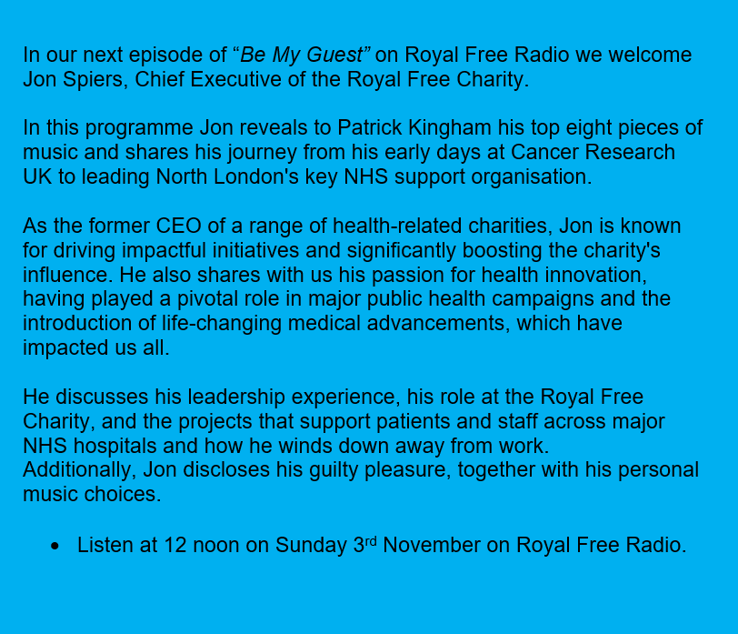 royalfreeradio's tweet photo. This week's Be My Guest at 12noon on Sunday 3rd November features Jon Spiers, CEO, Royal Free Charity. Details below... @RoyalFreeNHS @RoyalFreeChty @NorthMidNHS https://t.co/apdbaP1Wxc