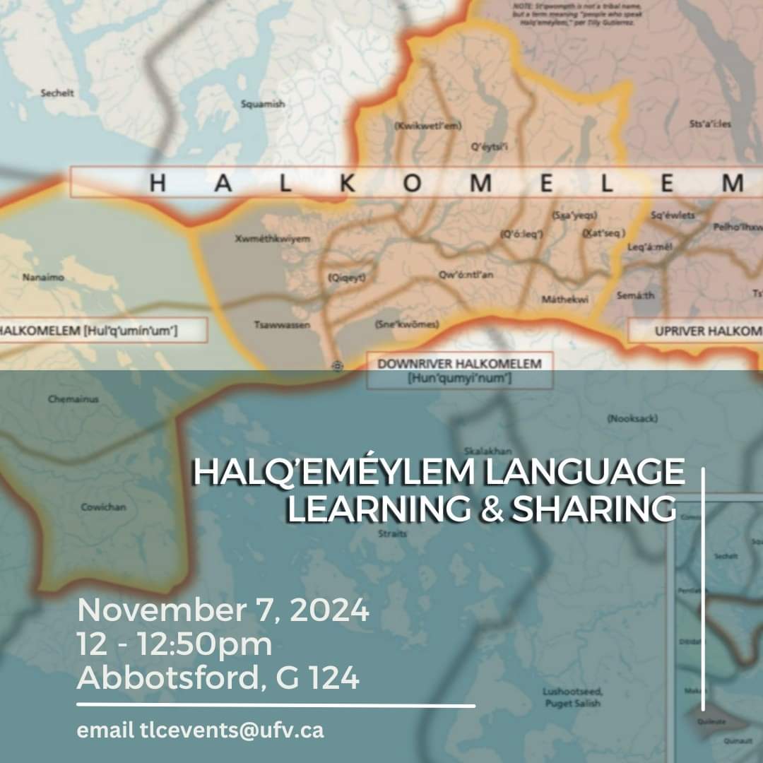 TLC at UFV (@tlcatufv) on Twitter photo UFV Faculty & Staff: Leanne Joe is offering beginner language sessions for greetings and territorial place names.
Thursday, November 7th, 12-12:50pm
Abbotsford Campus, G124
To register, please email TLCevents@ufv.ca
events.ufv.ca/tlc/events/hal… UFV Faculty & Staff: Leanne Joe is offering beginner language sessions for greetings and territorial place names.
Thursday, November 7th, 12-12:50pm
Abbotsford Campus, G124
To register, please email TLCevents@ufv.ca
events.ufv.ca/tlc/events/hal…