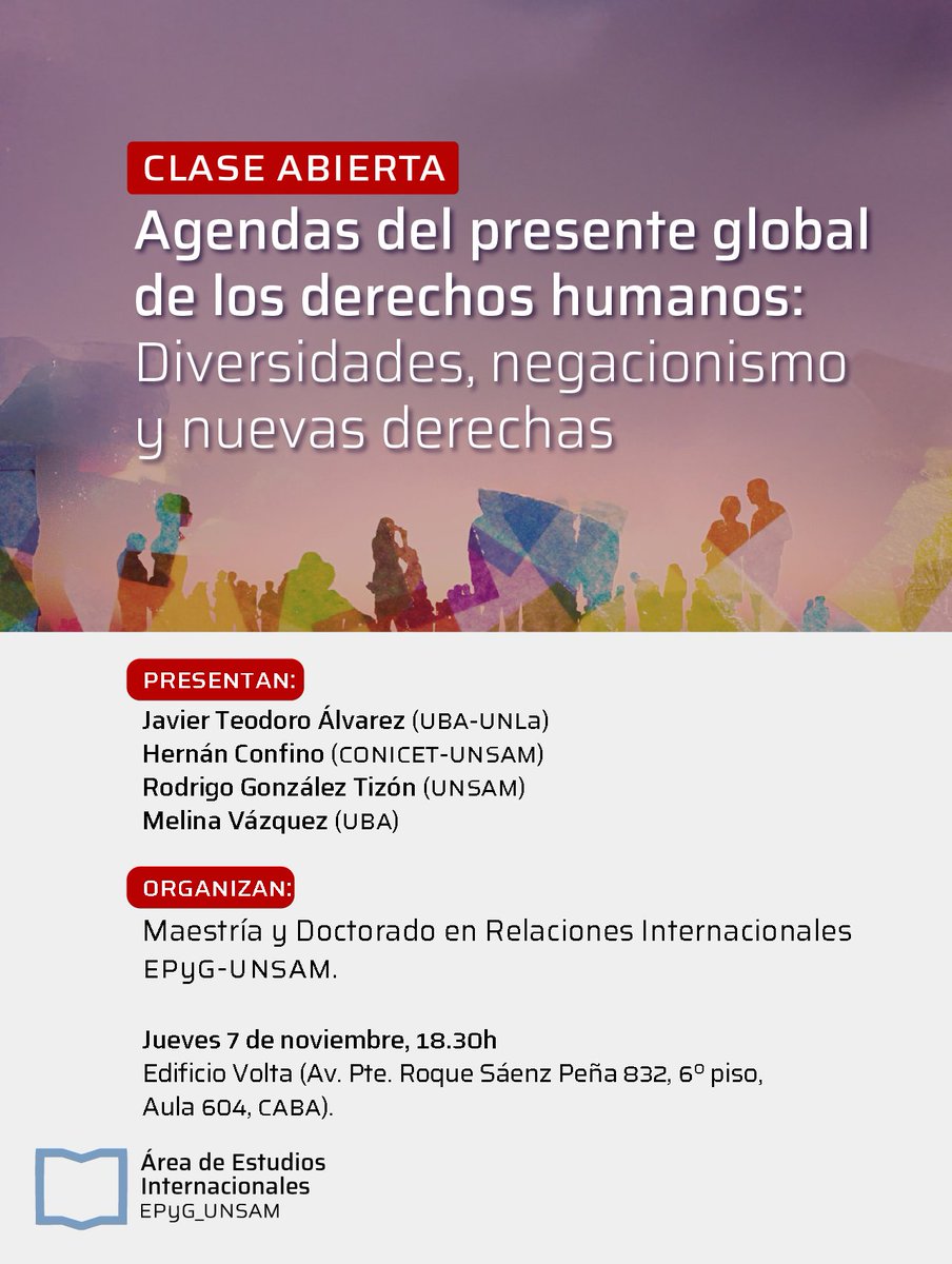 Escuela de Política y Gobierno UNSAM (@unsam_epyg) on Twitter photo Clase abierta: Agendas del presente global de los DDHH: diversidades, negacionismo y nuevas derechas
Con:
👉Javier Teodoro Álvarez
👉<a href="/horadado/">Hernán Confino</a>
👉<a href="/rgtizon/">Rodrigo González Tizón</a>
👉<a href="/vazquez_melina/">Melina Vazquez</a>
Coord.: Santiago Garaño
📌 7/11, 18.30h. Edificio Volta (CABA)
✅ Organizan: Posgrados <a href="/rriiunsam/">Internacionales UNSAM</a> Clase abierta: Agendas del presente global de los DDHH: diversidades, negacionismo y nuevas derechas
Con:
👉Javier Teodoro Álvarez
👉<a href="/horadado/">Hernán Confino</a>
👉<a href="/rgtizon/">Rodrigo González Tizón</a>
👉<a href="/vazquez_melina/">Melina Vazquez</a>
Coord.: Santiago Garaño
📌 7/11, 18.30h. Edificio Volta (CABA)
✅ Organizan: Posgrados <a href="/rriiunsam/">Internacionales UNSAM</a>
