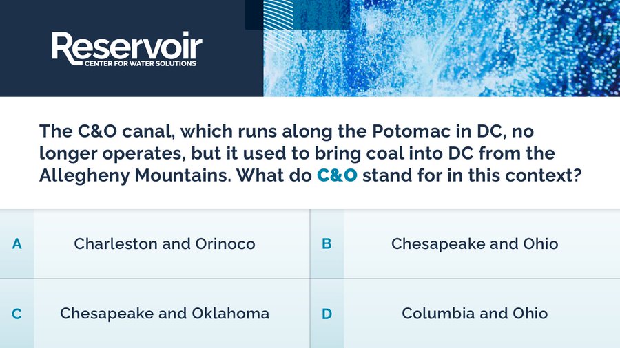 Reservoir Center for Water Solutions (@reservoircenter) on Twitter photo Hint: C&O stands for two geographical locations, one a bay and the other a state, both significant in American geography. Can you guess the right combination Hint: C&O stands for two geographical locations, one a bay and the other a state, both significant in American geography. Can you guess the right combination