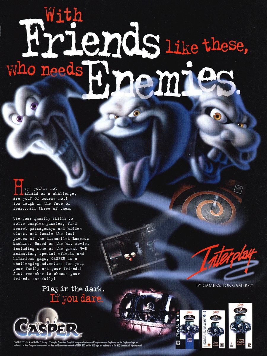 Casper

"With friends like these, who needs enemies." (GamePro #87, Oct. 1996)