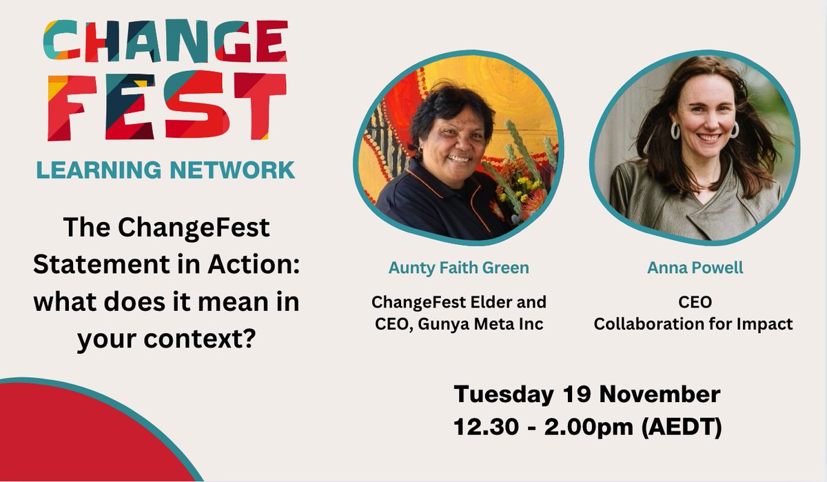Join our upcoming #ChangeFest Learning Network event “The ChangeFest Statement in Action: What does it mean in your context?”. At this session you will hear from ChangeFest Elder, Aunty Faith Green and CFI CEO, Anna Powell.  Registration link here: tinyurl.com/4k77c2b5