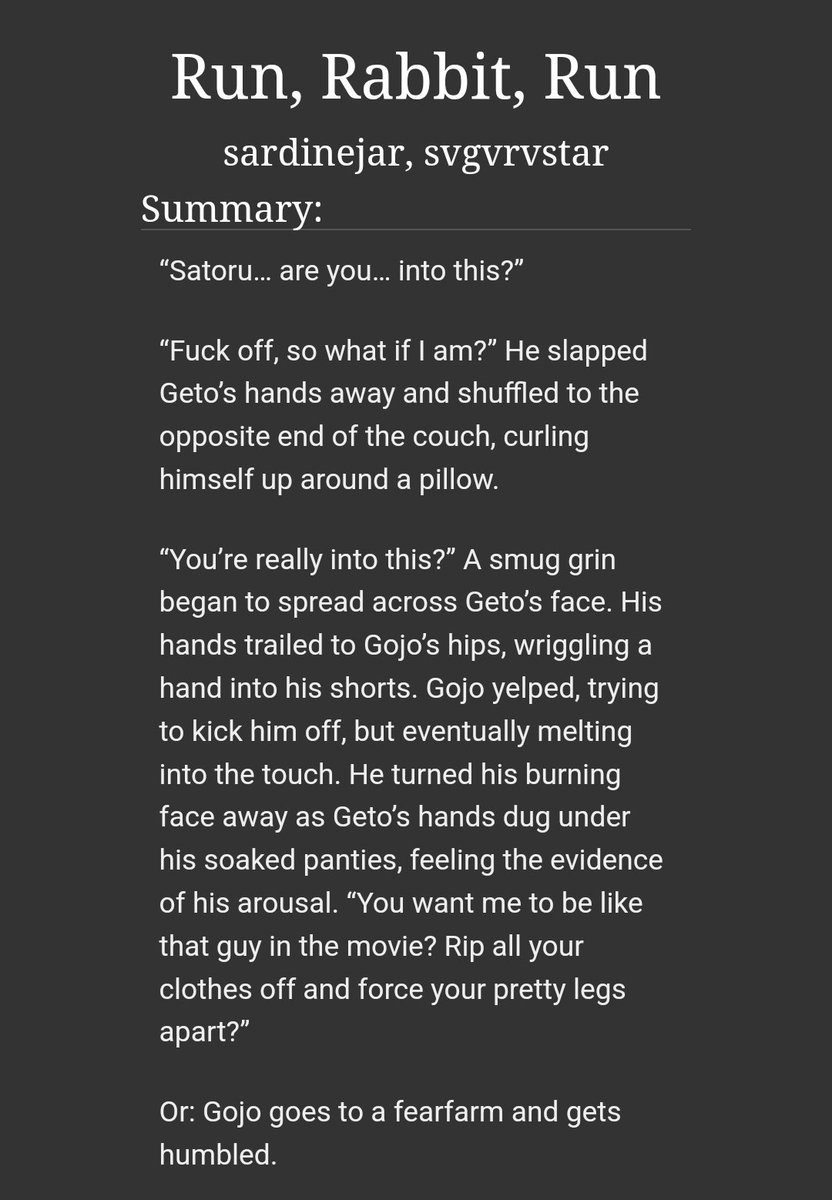 ☀️ (@svgvrvstar) on Twitter photo ▪︎ Run, Rabbit, Run
▪︎ 6.8k words
▪︎ explicit 🔞
▪︎ consensual non-con, pwp, modern au
▪︎ collab w <a href="/xyu909661/">🚬🐟咸鱼 PATREON HIATUS</a>
▪︎ #夏五 #gego #sugusato #Halloween
🔗 below ! ▪︎ Run, Rabbit, Run
▪︎ 6.8k words
▪︎ explicit 🔞
▪︎ consensual non-con, pwp, modern au
▪︎ collab w <a href="/xyu909661/">🚬🐟咸鱼 PATREON HIATUS</a>
▪︎ #夏五 #gego #sugusato #Halloween
🔗 below !