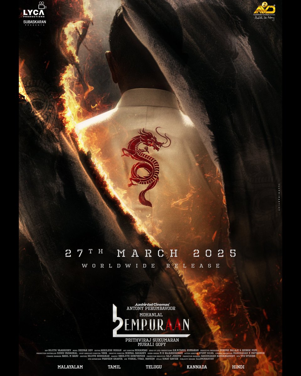 #L2E #EMPURAAN 
The 2nd instalment of the #Lucifer franchise hits cinemas world wide on 27th March 2025!

@mohanlal 
#muraligopy <a href="/antonypbvr/">Antony Perumbavoor</a> <a href="/aashirvadcine/">Aashirvad Cinemas</a> <a href="/Subaskaran_A/">Allirajah Subaskaran</a> <a href="/LycaProductions/">Lyca Productions</a> <a href="/gkmtamilkumaran/">GKM Tamil Kumaran</a> @prithvirajprod #SureshBalaje #GeorgePius <a href="/ManjuWarrier4/">Manju Warrier</a> <a href="/ttovino/">Tovino Thomas</a>