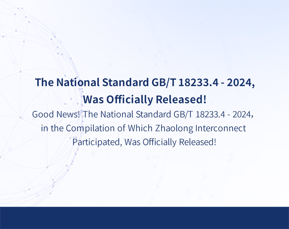 ZhaolongHL1993's tweet photo. The National Standard GB/T 18233.4 - 2024, in the Compilation of Which Zhaolong Interconnect Participated, Was Officially Released! https://t.co/yrPbBMTzwP
#ZhaolongInterconnect #nationalstandard #China #officiallyreleased #GenericCabling #integratedwiring #intelligentbuilding https://t.co/ddRPtQm1EX