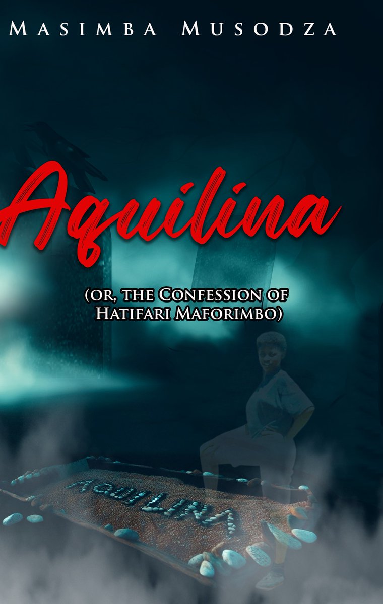 Aquilina (or, The Confession of Hatifari Maforimbo) is now ready to pre-order! Pass the word #Aquilina #ZimbabweanGhostStory amzn.eu/d/gaCNLiq