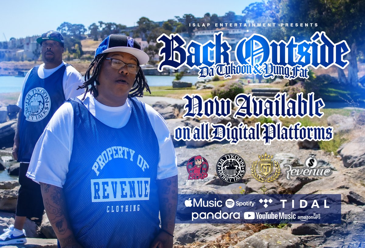Heatislap's tweet image. NOW AVAILABLE "BACK OUTSIDE" by @DaTykoon415  &amp;amp; Yung Fat! #Backoutside #iSlapEnt #GTDigital #Empire #Bayarea #NewMusic #Westcoast #Fridaynightslaps #Tidal #Spotify #AppleMusic #AmazonMP3 #Youtube 

album.link/i/1777139320