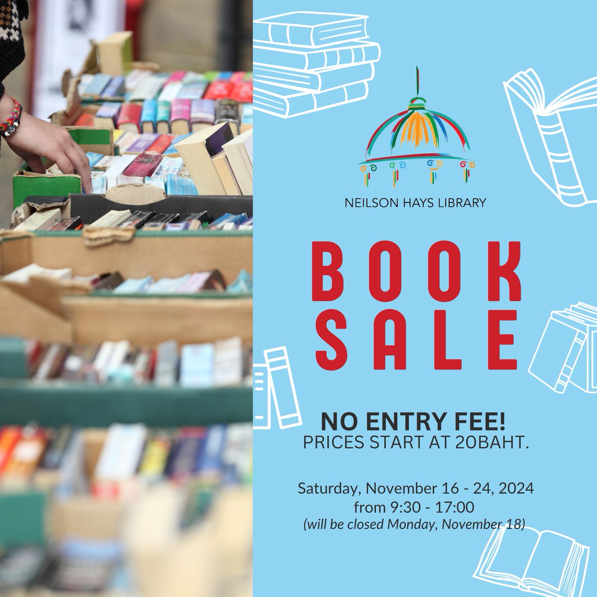Just a gentle reminder that the largest 2nd hand book fair in Thailand is coming this Month!!

Runs from 16th – 24th November 2024, open daily from 9.30am until 5pm (Only closed on Monday, 18th November)

For more information please visit our website &gt;&gt; neilsonhayslibrary.org