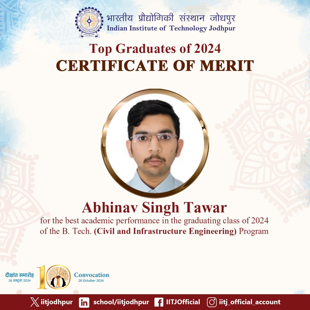 Civil & Infrastructure Engineering at IIT Jodhpur (@cieiitj) on Twitter photo ๐ Congrats to Mr. Abhinav Singh Tawar for receiving the Certificate of Merit in B.Tech! His dedication sets a remarkable standard. Proud of our IIT Jodhpur graduates! Best wishes for your future!
#merit #proudmoment <a href="/AbhinavTawar/">Abhinav Singh Tawar</a> #graduationmerit #iitjodhpur ๐ Congrats to Mr. Abhinav Singh Tawar for receiving the Certificate of Merit in B.Tech! His dedication sets a remarkable standard. Proud of our IIT Jodhpur graduates! Best wishes for your future!
#merit #proudmoment <a href="/AbhinavTawar/">Abhinav Singh Tawar</a> #graduationmerit #iitjodhpur