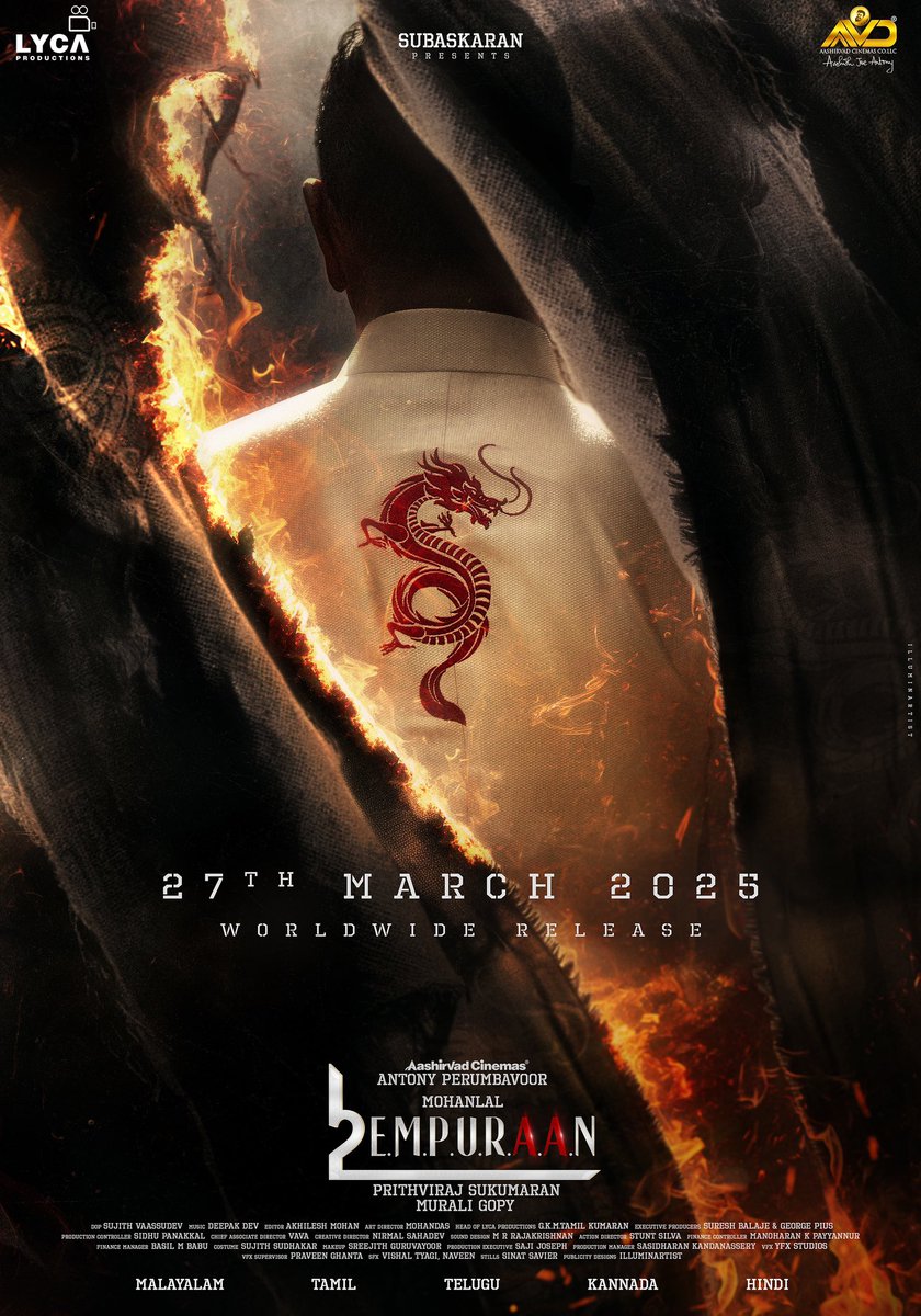 LycaProductions's tweet photo. The 2nd instalment of the #Lucifer 🔥 franchise hits cinemas world wide on 27th March 2025! 🗓️

@mohanlal @PrithviOfficial #MuraliGopy @LycaProductions #Subaskaran @gkmtamilkumaran @antonypbvr @aashirvadcine @prithvirajprod #SureshBalaje #GeorgePius @ManjuWarrier4 @ttovino @Indrajith_S @deepakdev4u #SujithVaassudev #NirmalSahadev #Mohandas #SilvaStunt @Poffactio 

#L2E #EMPURAAN