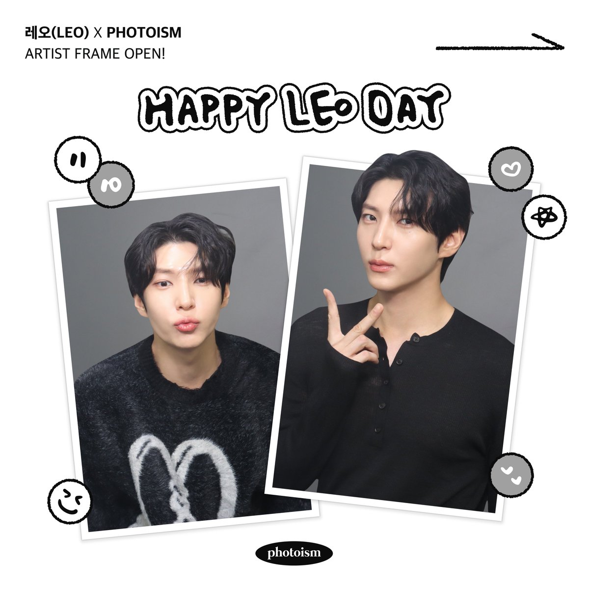 OfficialJTW_LEO's tweet photo. 레오 X PHOTOISM
ARTIST FRAME OPEN✨

택운이의 생일
모두 축하해줄레오❔🫶🏻

📸 24.11.04(월) ~ 11.17(일)
📸 국내 및 해외 포토이즘 박스/컬러드 전 지점
(일반 포토이즘 박스, 컬러드 매장에서만 촬영이 가능하며, 호텔 및 쇼핑몰 등의 팝업 매장은 제외됩니다.)

#레오 #LEO #정택운 #JUNGTAEKWOON
#HAPPYLEODAY #포토이즘 #PHOTOISM