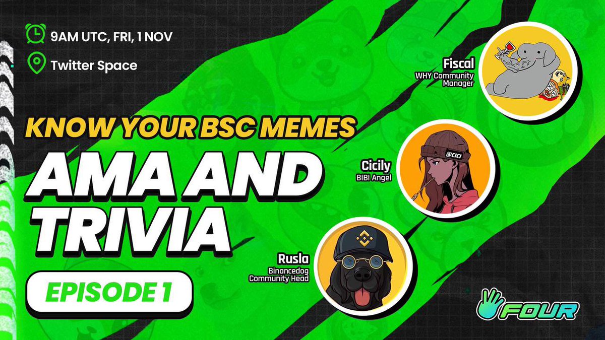 Four.Meme (@four_meme_) on Twitter photo 🚨 Know Your BSC Memes: AMA and Trivia – Episode 1, meet <a href="/whyanelephant/">WHY? An Elephant</a>, <a href="/BIBI_Foundation/">BIBI</a>, and <a href="/binancedogbsc2/">Binance Dog 🐶🕶️🧢</a> 🚨
This is just the start of an exciting new series diving into the world of BSC memes! Join us at 9AM UTC, Fri, Nov 1 on Twitter Space for Episode 1! 🌐
BSC has a 🚨 Know Your BSC Memes: AMA and Trivia – Episode 1, meet <a href="/whyanelephant/">WHY? An Elephant</a>, <a href="/BIBI_Foundation/">BIBI</a>, and <a href="/binancedogbsc2/">Binance Dog 🐶🕶️🧢</a> 🚨
This is just the start of an exciting new series diving into the world of BSC memes! Join us at 9AM UTC, Fri, Nov 1 on Twitter Space for Episode 1! 🌐
BSC has a