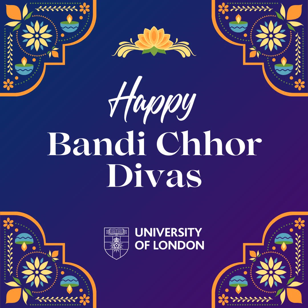 Graphic with floral and paisley patterns in a purple and turquoise color scheme, featuring a central message 'Happy Bandi Chhor Divas' and the University of London logo at the bottom.