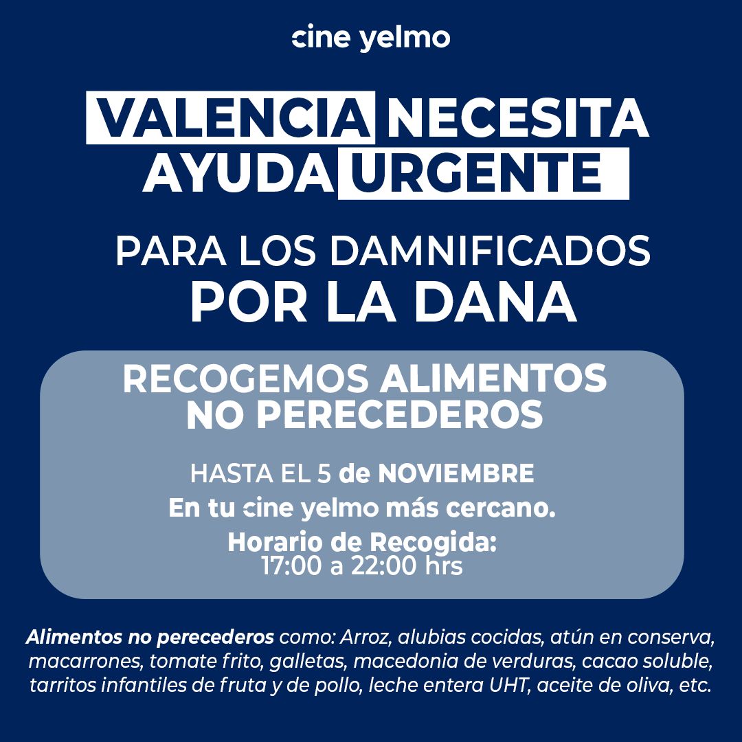 CineYelmo's tweet photo. VALENCIA NECESITA AYUDA URGENTE. Por ello, desde hoy hasta el 5 de noviembre, recogeremos alimentos no perecederos en todos nuestros cines en horario de 17:00 a 22:00 hrs. 
Enviamos todo nuestro apoyo a todos los damnificados. https://t.co/cvZiCtIkP3