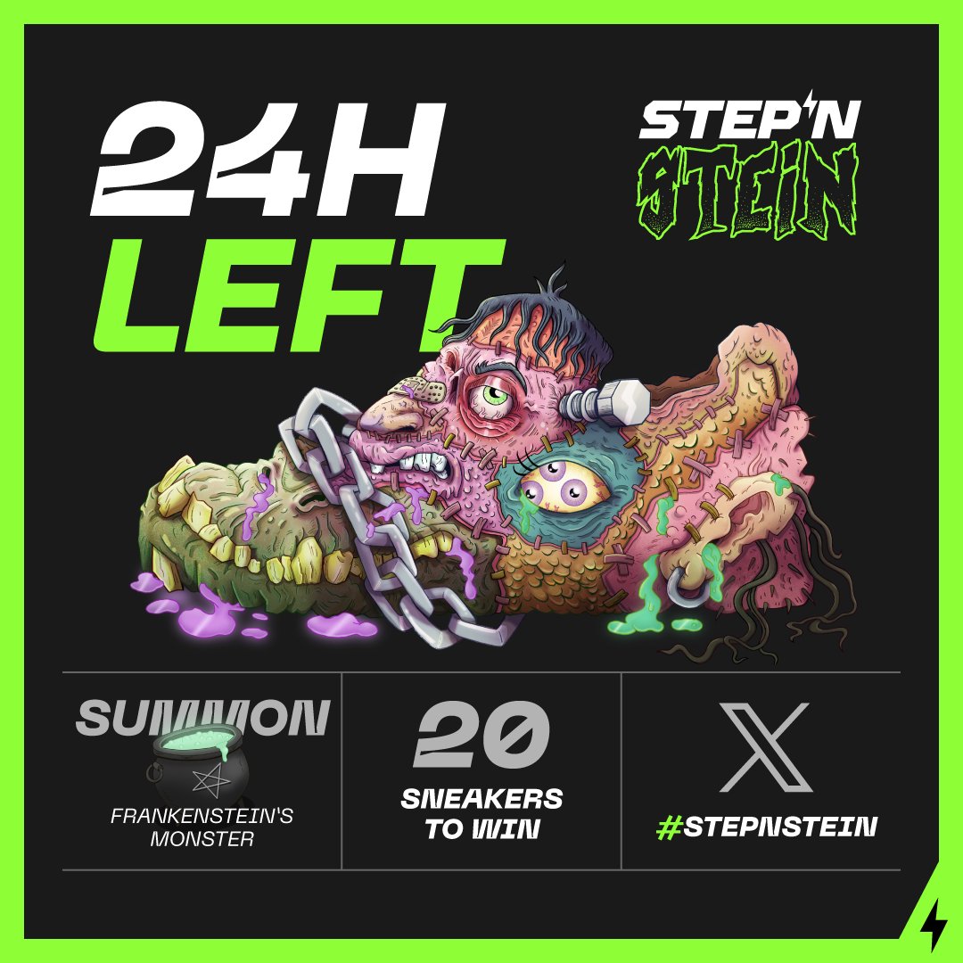 Stepnofficial's tweet photo. Frankenstein’s Monster is almost ready to rise! ⚡️

Only 24 hours left to summon his Sneakers and earn your reward! 👟

Complete the ritual before it's too late:
🪄 Upgrade level 2 Luck Gems
🪄 Upgrade level 1 Comfort Gem
🪄 Upgrade level 2 Resilience Gems
🪄 Upgrade level 1 Efficiency Gems

20 Frankenstein’s Monster OG Sneakers await their most loyal worshippers 🎁

Post your screen recording with #STEPNstein before time runs out… tick tock ⏳
https://t.co/ZGiygoFghb