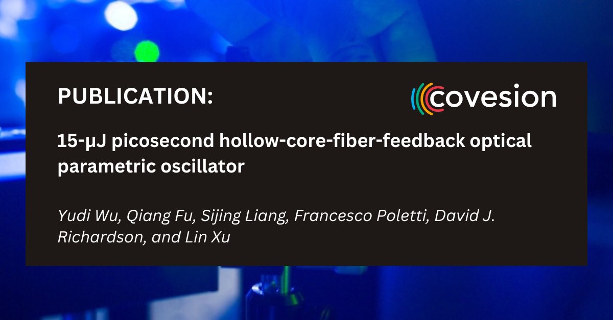 _Covesion's tweet photo. A research group from the Optoelectronics Research Centre at The University of Southampton in the UK have published a paper titled: '15-µJ picosecond hollow-core-fiber-feedback optical parametric oscillator'. https://t.co/j1wpFe4sIX
#_Covesion #orctweets #OPO #midinfrared #lasers https://t.co/ZTG4xqEVNO