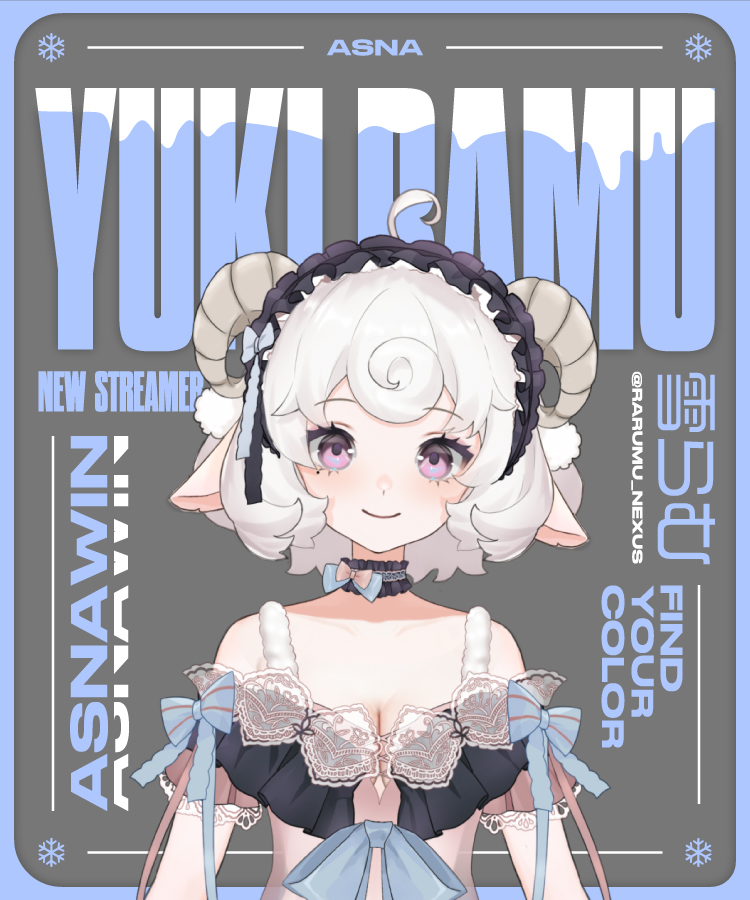 NEW COLOR
WELCOME
"雪らむ"<a href="/rarumu_Nexus/">ASNA／ゆきらむ❄🐑毎日13時から配信❄️</a>

"北海道からの刺客 (ひつじ)"
戦って、ファームして、歌う万能Vtuber❄️🐑
#ASNAWIN